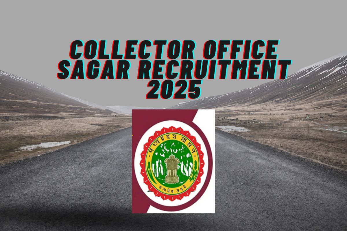 Collector Office Sagar Recruitment 2025 For Office Assistant DEO