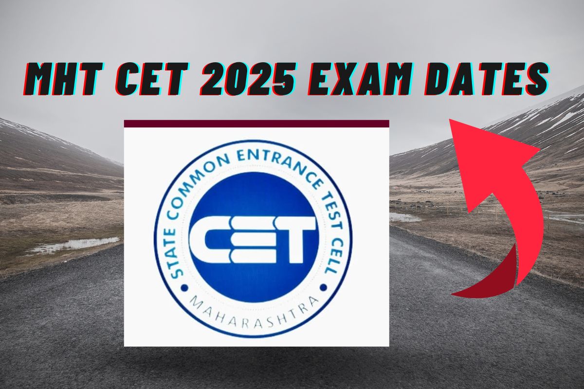 MHT CET 2025 Exam Dates