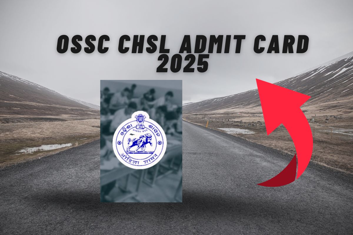 OSSC CHSL Admit Card 2025