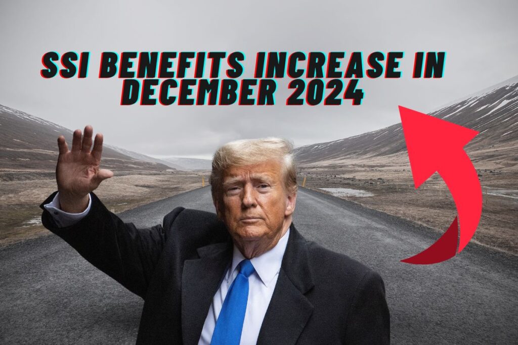 SSI Benefits Increase in December 2024 Unlock Your Higher Payments